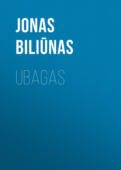 Ubagas (Jonas Biliūnas). 