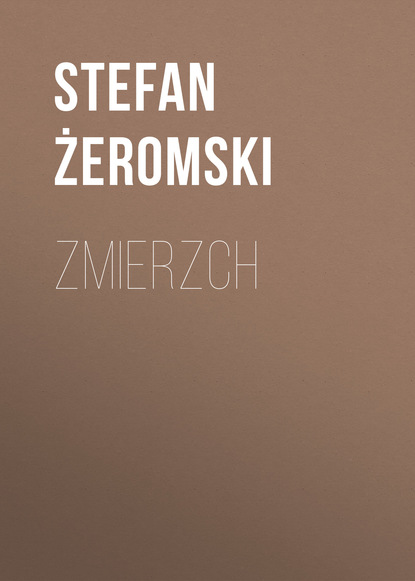 Stefan Żeromski — Zmierzch