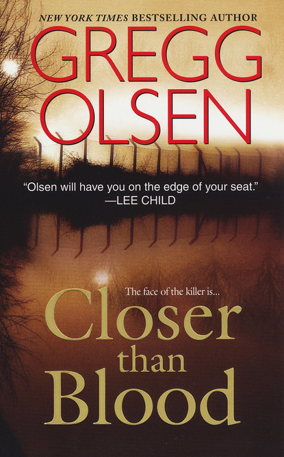 Gregg Olsen — Closer Than Blood