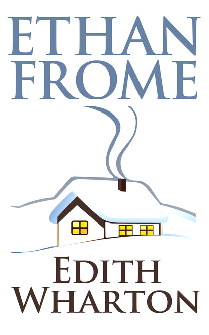 

Ethan Frome