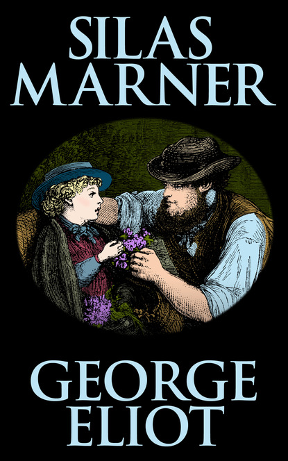 George Eliot - Silas Marner