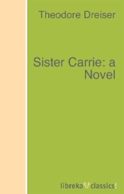 Sister Carrie: a Novel