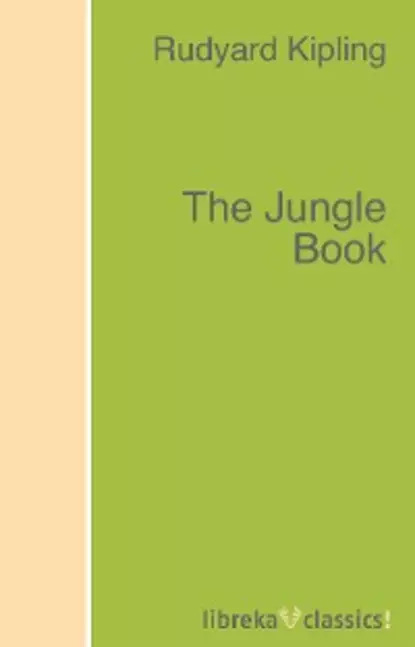 Обложка книги The Jungle Book, Редьярд Джозеф Киплинг