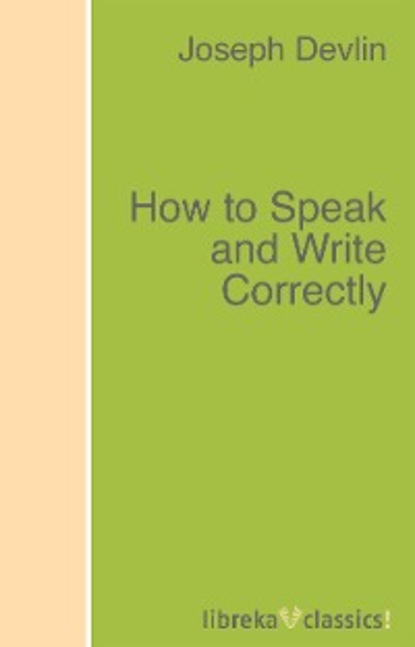 How to Speak and Write Correctly