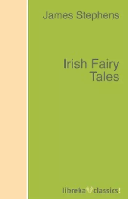 Обложка книги Irish Fairy Tales, James Stephens