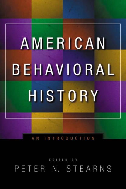 Группа авторов - American Behavioral History