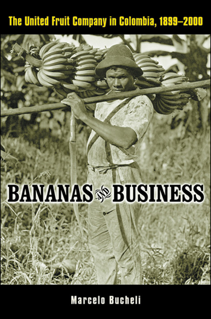 Marcelo Bucheli - Bananas and Business