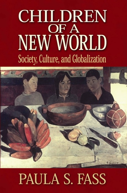 Paula S. Fass - Children of a New World