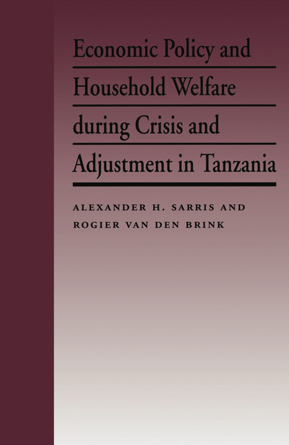 Alexander H. Sarris - Economic Policy and Household Welfare During Crisis and Adjustment in Tanzania