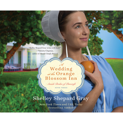 

A Wedding at the Orange Blossom Inn - Amish Brides of Pinecraft, Book 3 (Unabridged)