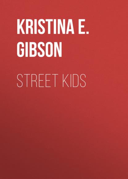 Kristina E. Gibson - Street Kids