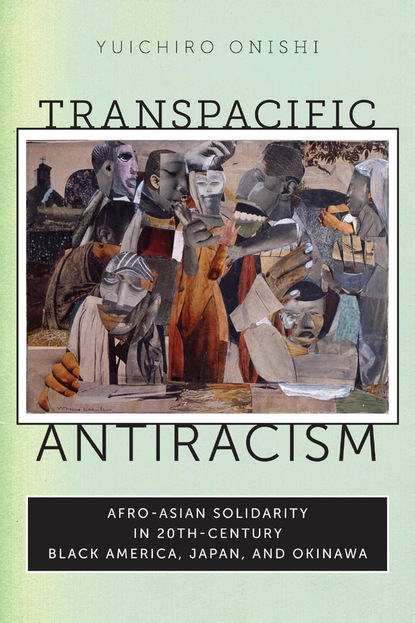 Yuichiro Onishi - Transpacific Antiracism