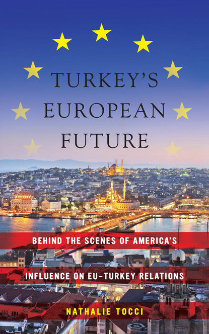 Nathalie  Tocci - Turkey’s European Future