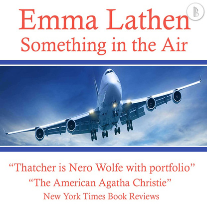 Ксюша Ангел - Something in the Air - The Emma Lathen Booktrack Edition, Book 20