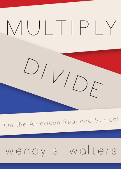 Wendy S. Walters - Multiply/Divide