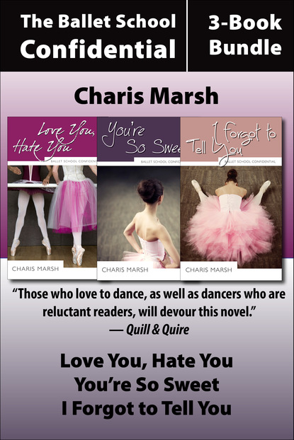 Charis Marsh - Ballet School Confidential: The Complete 3-Book Bundle