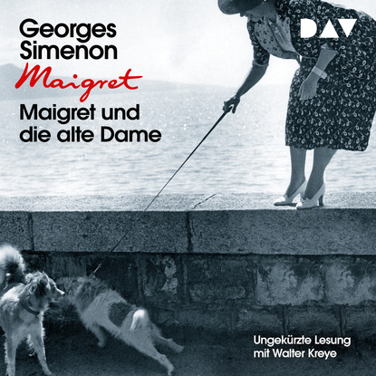 Georges  Simenon - Maigret und die alte Dame (Ungekürzt)