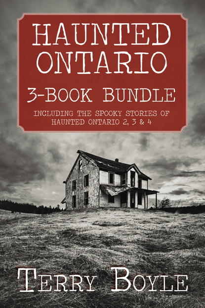 Terry Boyle — Haunted Ontario 3-Book Bundle