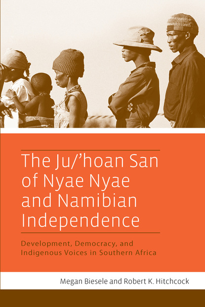 Megan Biesele - The Ju/’hoan San of Nyae Nyae and Namibian Independence