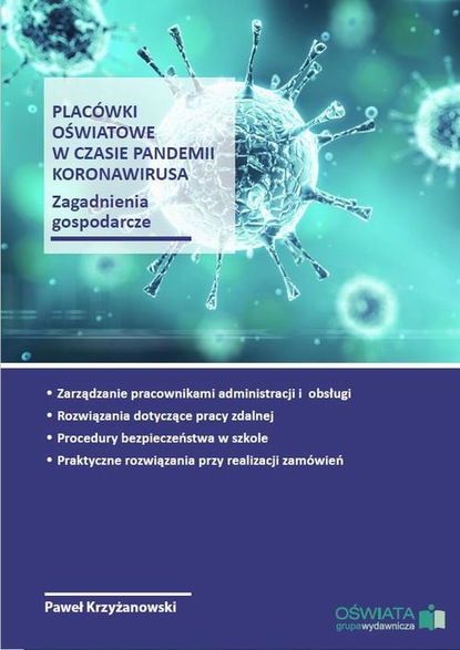 Paweł Krzyżanowski - Placówki oświatowe w czasie pandemii koronawirusa - zagadnienia gospodarcze