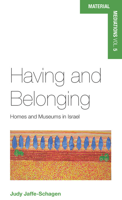 Judy Jaffe-Schagen - Having and Belonging