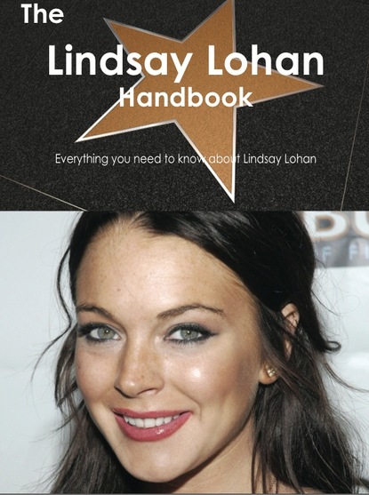 

The Lindsay Lohan Handbook - Everything you need to know about Lindsay Lohan