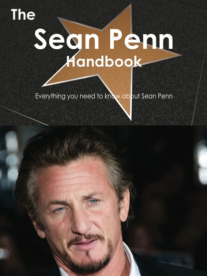 

The Sean Penn Handbook - Everything you need to know about Sean Penn
