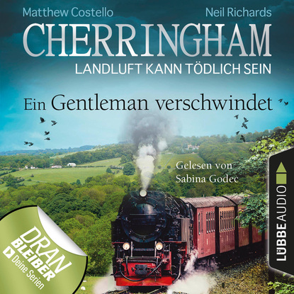 Ксюша Ангел - Cherringham - Landluft kann tödlich sein, Folge 30: Ein Gentleman verschwindet (Ungekürzt)