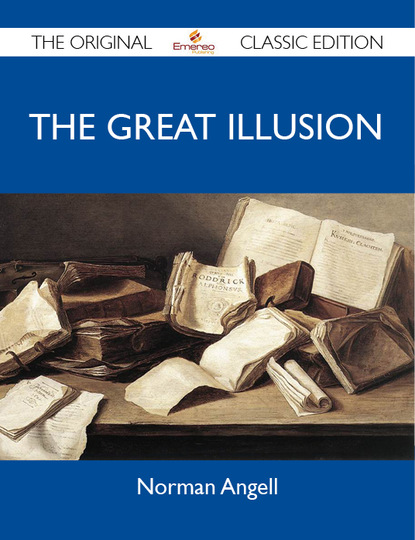 Angell Norman - The Great Illusion - The Original Classic Edition