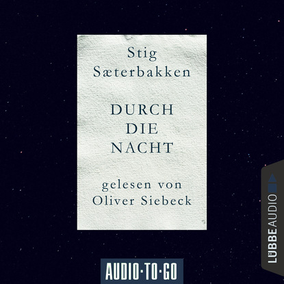 

Durch die Nacht (Ungekürzt)