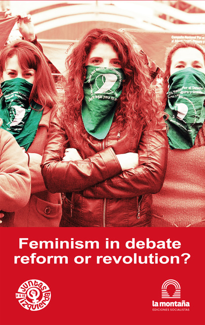 Celeste Fierro - Feminism in debate, reform or revolution?