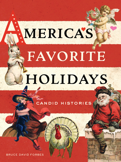 Bruce David Forbes - America's Favorite Holidays