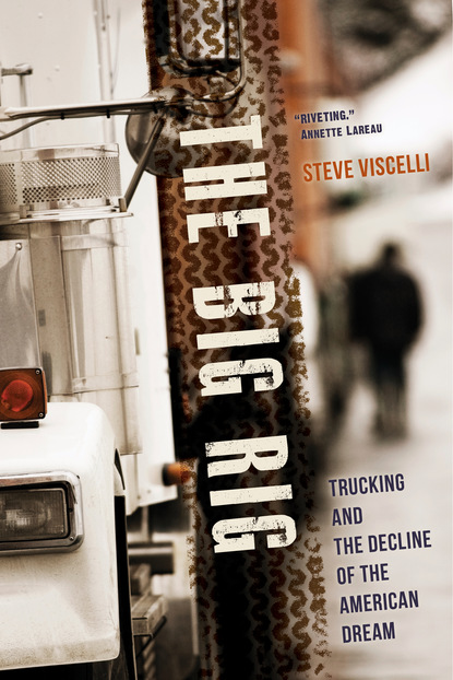 Steve Viscelli - The Big Rig