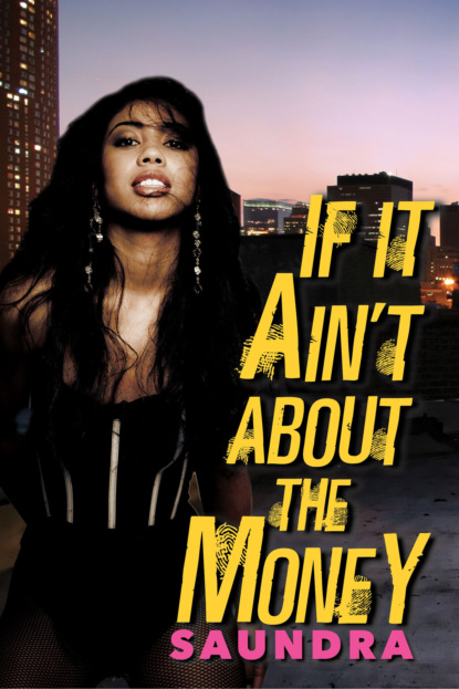 Saundra - If It Ain't about the Money