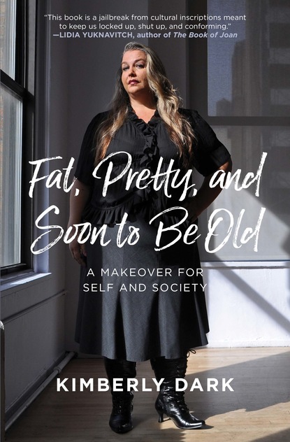

Fat, Pretty, and Soon to be Old
