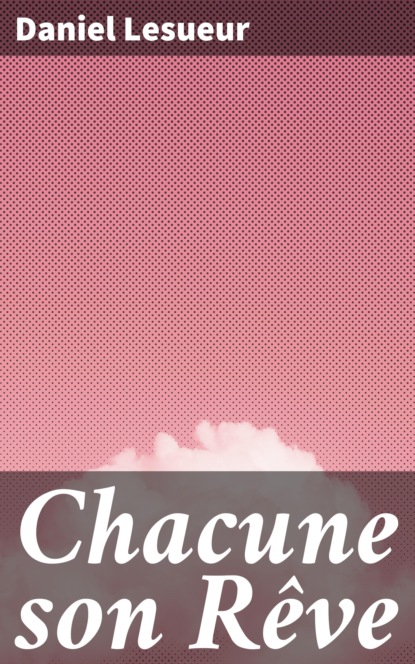 

Chacune son Rêve