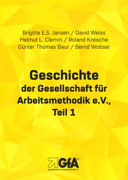 Geschichte der Gesellschaft für Arbeitsmethodik e.V.