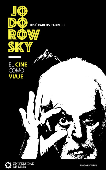 Jos? Carlos Cabrejo — Jodorowsky: el cine como viaje