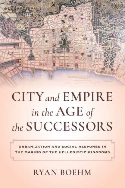 

City and Empire in the Age of the Successors