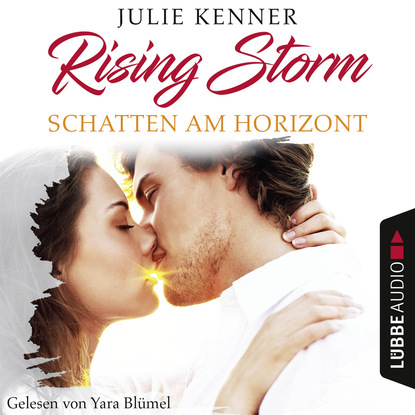 Джулия Кеннер - Schatten am Horizont - Rising-Storm-Reihe 1 (Ungekürzt)