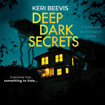 Keri Beevis - Deep Dark Secrets (Unabridged)