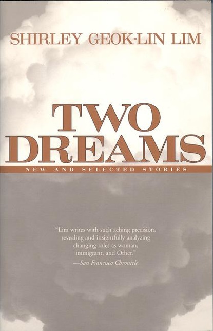 Shirley Geok-lin Lim - Two Dreams