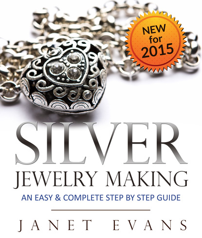 

Silver Jewelry Making: An Easy & Complete Step by Step Guide