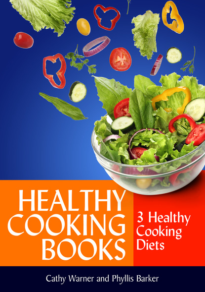 Cathy Warner — Healthy Cooking Books: 3 Healthy Cooking Diets