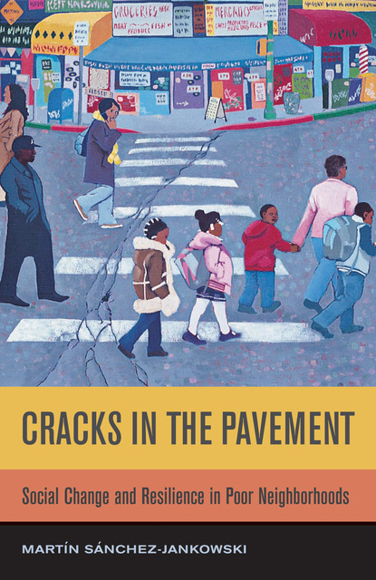 Martin Sanchez-Jankowski - Cracks in the Pavement