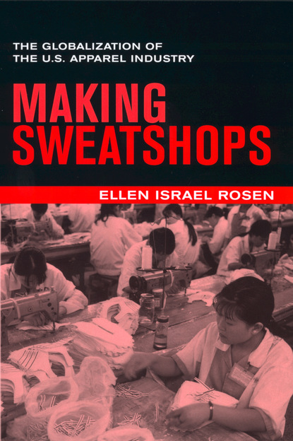 Ellen Rosen - Making Sweatshops