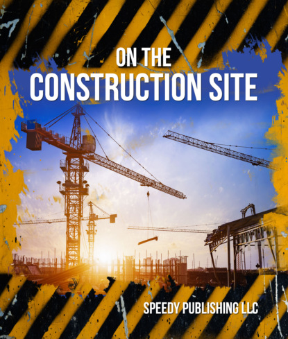

On The Construction Site