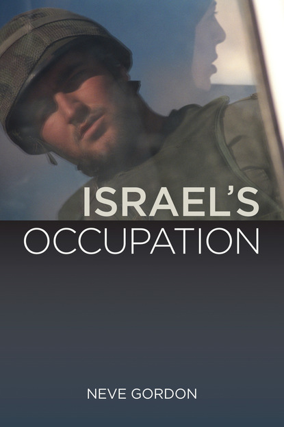 Dr. Neve Gordon - Israel's Occupation