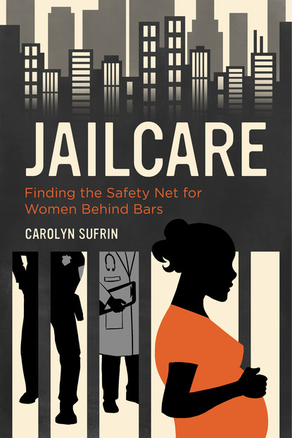 Carolyn Sufrin - Jailcare