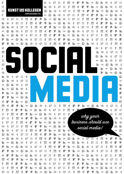 Kunst und Kollegen Kommunikationsagentur GmbH - Social Media - Why your business should use social media!